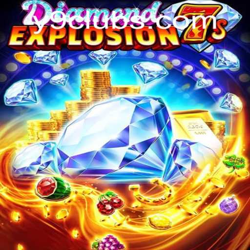 DiamondExplosion7s: Unveiling the Thrilling Universe of Y9CLUB's Latest Game
